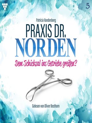 cover image of Praxis Dr. Norden 5--Arztroman